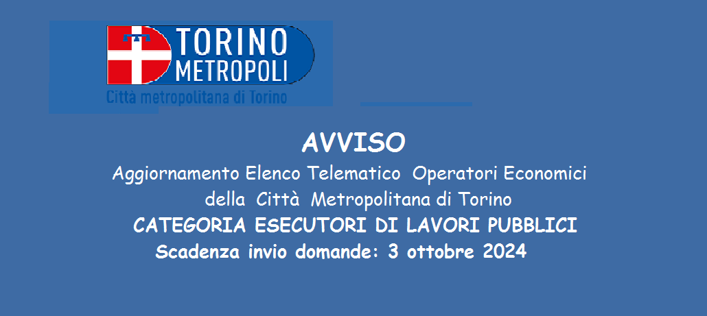 Avviso pubblico di aggiornamento dell'elenco telematico di operatori economici della CMTO - Categoria Esecutori di Lavori Pubblici